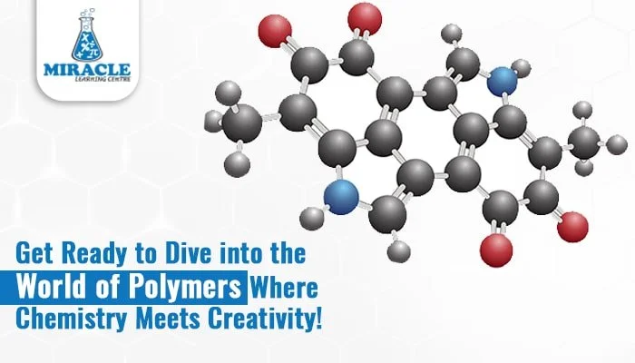 Dive into the world of Polymers